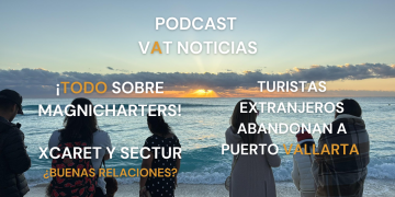 Podcast: VAT Noticias Viajes y Turismo. Por Julio Reyna Quiroz