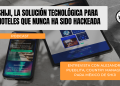 Hotelería de México tiene un atraso tecnológico de 10 años